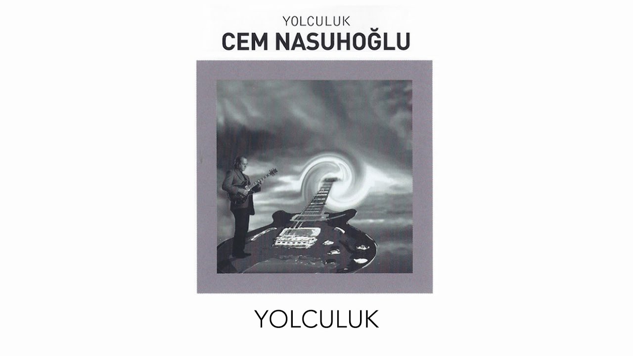 Cem Nasuhoğlu&nbsp;Yolculuk