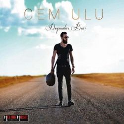 Cem Ulu&nbsp;Duysunlar Beni