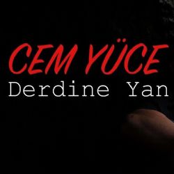 Cem Yüce&nbsp;Derdine Yan