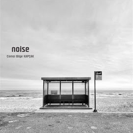 Cemal Bilge Kapçak&nbsp;Noise