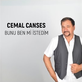 Cemal Canses&nbsp;Bunu Ben Mi İstedim