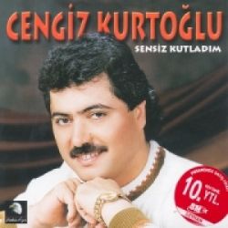 Cengiz Kurtoğlu&nbsp;Sensiz Kutladım