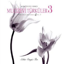 Cengiz Tan&nbsp;Mucizevi Türküler 3