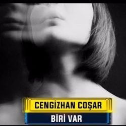 Cengizhan Coşar&nbsp;Biri Var