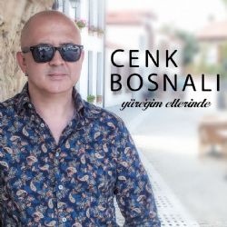 Cenk Bosnalı&nbsp;Yüreğim Ellerinde