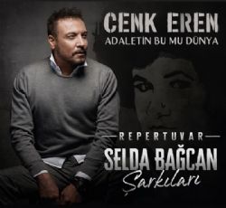 Cenk Eren&nbsp;Repertuvar Selda Bağcan Şarkıları