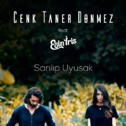 Cenk Taner Dönmez&nbsp;Sarılıp Uyusak