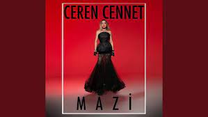 Ceren Cennet&nbsp;Mazi