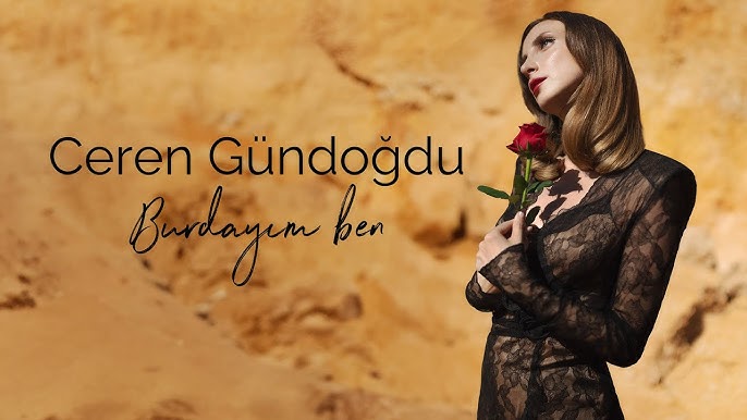 Ceren Gündoğdu&nbsp;Burdayım Ben