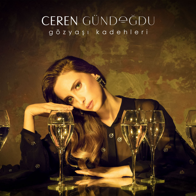 Ceren Gündoğdu&nbsp;Gözyaşı Kadehleri