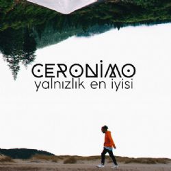 Ceronimo&nbsp;Yalnızlık En İyisi