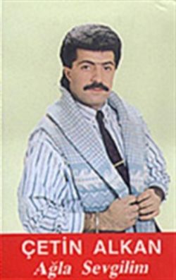 Çetin Alkan&nbsp;Ağla Sevgilim