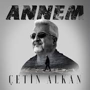 Çetin Alkan&nbsp;Annem