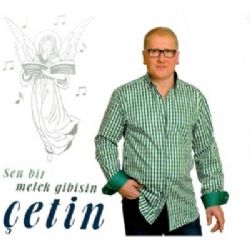Çetin&nbsp;Sen Bir Melek Gibisin