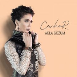Cevher&nbsp;Ağla Gözüm