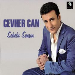 Cevher Can&nbsp;Sebebi Sensin