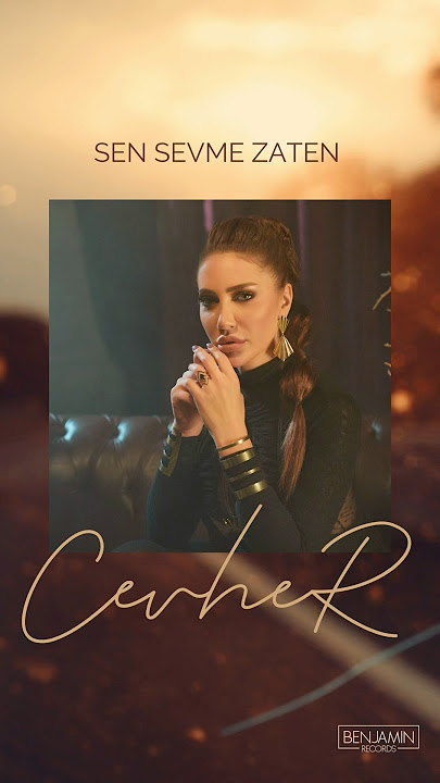 Cevher&nbsp;Sen Sevme Zaten