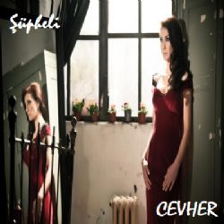Cevher&nbsp;Şüpheli