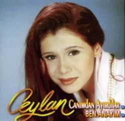 Ceylan&nbsp;Canımdan Ayırdılar Ben Anayım