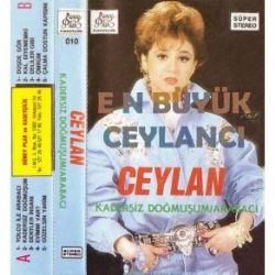 Ceylan&nbsp;Kadersiz Doğmuşum