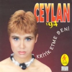 Ceylan&nbsp;Kritik Etme Beni