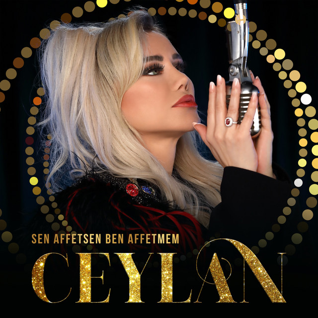 Ceylan&nbsp;Sen Affetsen Ben Affetmem