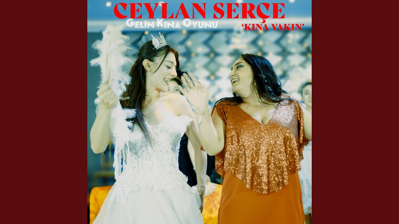 Ceylan Serçe&nbsp;Kına Yakın