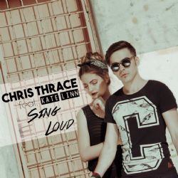 Chris Thrace&nbsp;Sing Loud