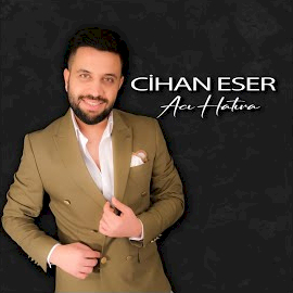 Cihan Eser&nbsp;Acı Hatıra