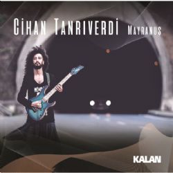 Cihan Tanrıverdi&nbsp;Mayranuş