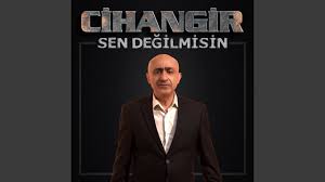 Cihangir&nbsp;Sen Değil Misin
