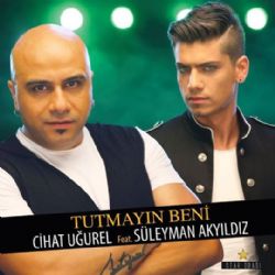 Cihat Uğurel&nbsp;Tutmayın Beni