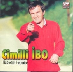 Cimilli İbo&nbsp;Hasretim Hepinize