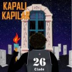 Clade&nbsp;Kapalı Kapılar