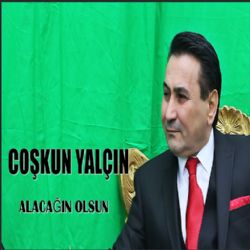 Coşkun Yalçın&nbsp;Alacağın Olsun