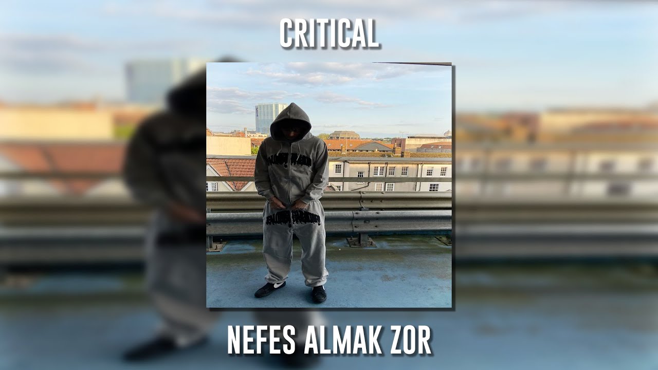 Critical&nbsp;Nefes Almak Zor