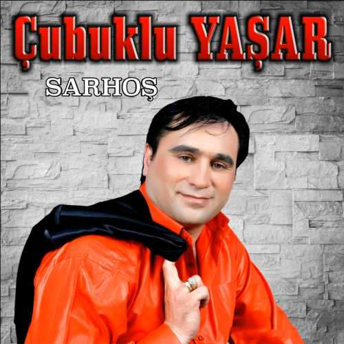 Çubuklu Yaşar&nbsp;Sarhoş