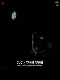 Cudi&nbsp;Takır Takır