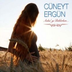 Cüneyt Ergün&nbsp;Ankayı Beklerken