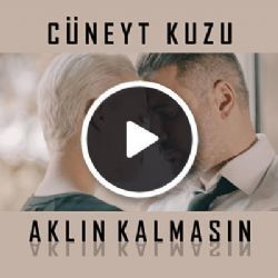 Cüneyt Kuzu&nbsp;Aklın Kalmasın