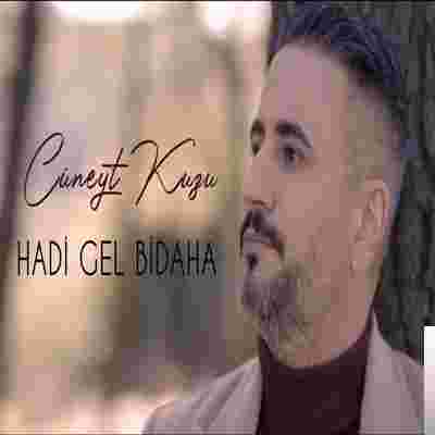 Cüneyt Kuzu&nbsp;Hadi Gel Bi Daha