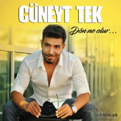 Cüneyt Tek&nbsp;Dön Ne Olur
