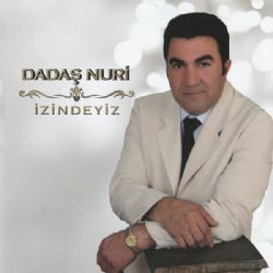 Dadaş Nuri&nbsp;İzindeyiz