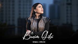 Damla Arıcan&nbsp;Benim Gibi