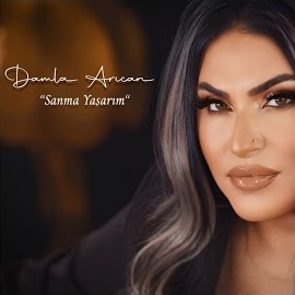 Damla Arıcan&nbsp;Sanma Yaşarım