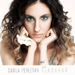 Damla Pehlivan&nbsp;İlkbahar