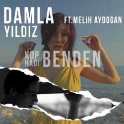 Damla Yıldız&nbsp;Kop Hadi Benden