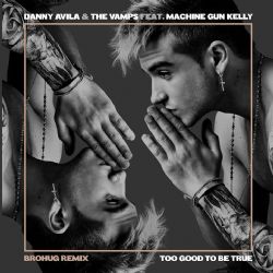 Danny Avila&nbsp;Too Good To Be True