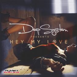 DeepSystem&nbsp;Hey My Love