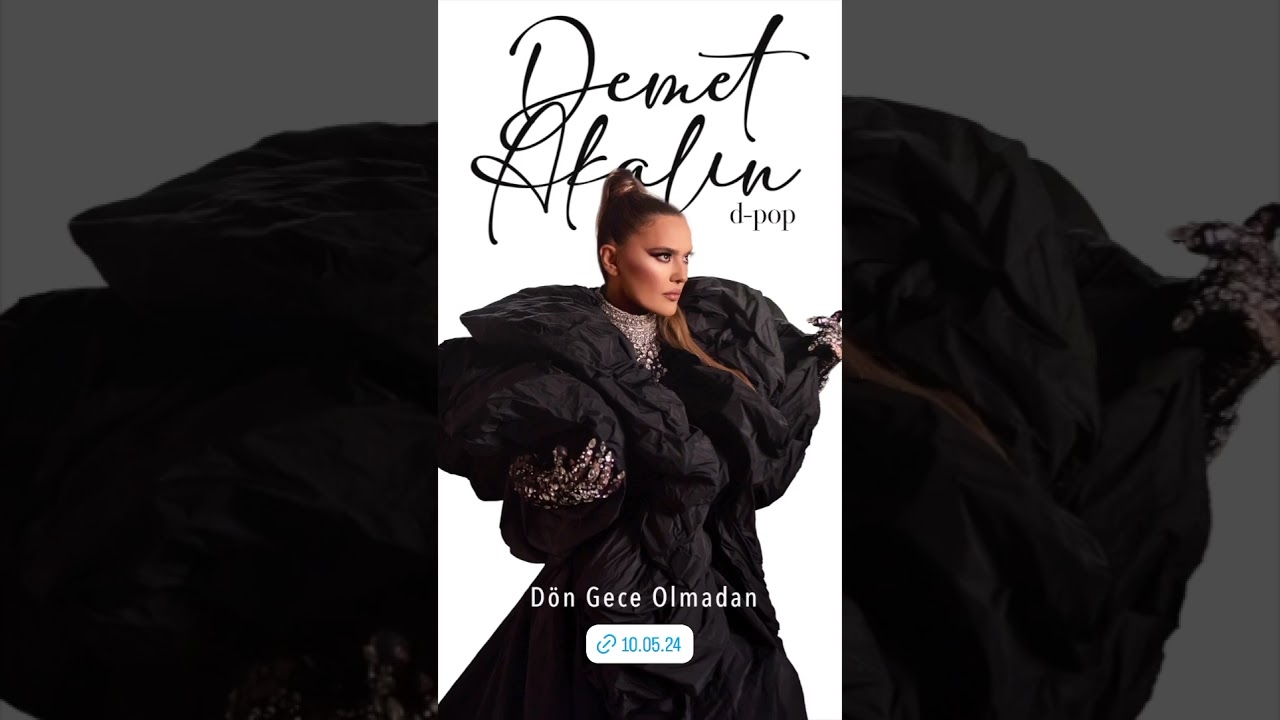 Demet Akalın&nbsp;Dön Gece Olmadan